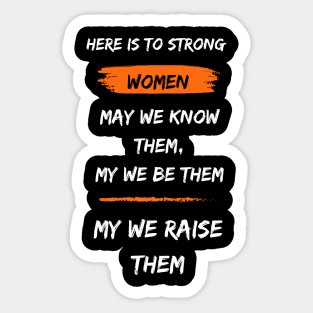 Feminist Graphic Tee Shirt with Strong Women Quote, feminism tshirt, womens gift for female friends, empowerment t shirt for ladies. Sticker